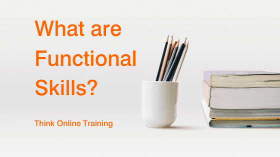 What are Functional Skills?