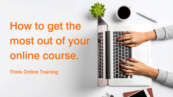 How to get the most out of your online course